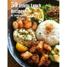 50 Exotic Lunch Recipes