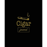 Cigar Journal: Cigars Tasting & Smoking, Track, Write & Log Tastings Review, Size, Name, Price, Flavor, Notes, Dossier Details, Aficionado Gift Idea,