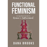 Functional Feminism: An Apolitical Guide to Women's EmPowerment