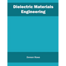 Dielectric Materials Engineering