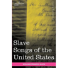 Slave Songs of the United States