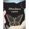 Attendance Register Book: School Attendance Record Book For Teachers Attendance Log Book Attendance Tracking Chart for Teachers, Employees, Staf