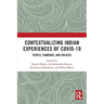 Contextualizing Indian Experiences of Covid-19: People, Pandemic, and Policies