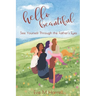 Hello Beautiful: See Yourself Through the Father's Eyes