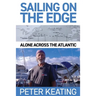 Sailing on the Edge: Alone Across the Atlantic