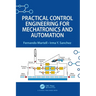 Practical Control Engineering for Mechatronics and Automation