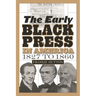 The Early Black Press in America, 1827 to 1860