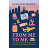 From Me to Me: Love letters to the homes we leave behind