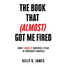 The Book That (Almost) Got Me Fired