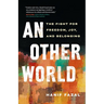 An Other World: The Fight for Freedom, Joy, and Belonging
