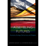 Assembling Futures: Economy, Ecology, Democracy, and Religion