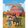 Little Louis and His Magical Pets