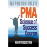 Napoleon Hill's PMA: Science of Success Course - An Introduction
