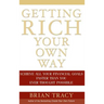 Getting Rich Your Own Way: Achieve All Your Financial Goals Faster Than You Ever Thought Possible