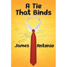 A Tie That Binds