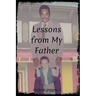 Lessons From My Father