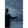 Surviving the System