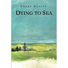Dying to Sea