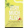 Very Much Alive: Pieces of My Mind on Paper