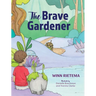 The Brave Gardener