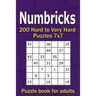 Numbricks puzzle book for adults: 200 Hard to Very Hard Puzzles 7x7