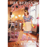 The Red Cup Diaries: Bondage to Breakthrough