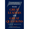 Why Great Leaders Ask Great Questions: The 7 Essential Reflections for Every Aspiring Leader
