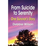 From Suicide to Serenity: One Survivor's Story