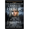 The Haunting of Crawley House