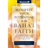 Manifest Your Potential in the Baha'i Faith