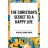 Christian's Secret to a Happy Life
