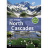 Day Hiking North Cascades: Mount Baker * North Cascades Highway * Methow Valley * Mountain Loop Highway (Day Hiking Series)