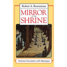 Mirror in the Shrine: American Encounters with Meiji Japan