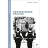Neighbourhood Policing: Context, Practices and Challenges