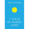 7 Days in Sunny June