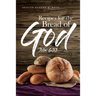 Recipes For The Bread Of God: John 6:33