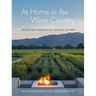 At Home in the Wine Country: Architecture & Design in the California Vineyards