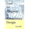 Land and Allegiance in Revolutionary Georgia