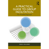 A Practical Guide to Group Facilitation: The Threefold Approach
