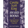 Coretta Scott King Award Books: Using Great Literature with Children and Young Adults