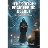 The Social Engineering Occult: Revealing the Masters of Social Delusion