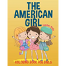 The American Girl: Coloring Book for Girls