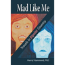 Mad Like Me: Travels in Bipolar Country