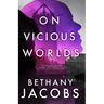 On Vicious Worlds