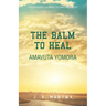 The Balm to heal Amavuta Yomora: A Survivor's Journey to Empowerment