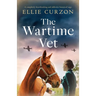 The Wartime Vet: A completely heartbreaking and addictive historical saga