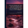 Collections Of The Archive & History Department Of The Texas State Library