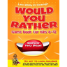 Would You Rather Game Book for Kids 6-12 Sleepover Party Edition!: Try Not To Laugh Challenge with 200 Silly Scenarios, Hilarious Questions and 50 Bon