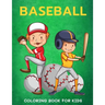 Baseball Coloring Book for Kids: Cute Coloring Pages for Boys and Girls