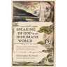 Speaking of God in an Inhumane World, Volume 1: Essays on Liberation Theology and Radical Christianity
